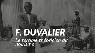 F Duvalier le terrible théoricien du noirisme [upl. by Bogart]