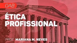 Ã‰tica Profissional  OAB  O Estatuto da Advocacia  CURSO GRATUITO COMPLETO [upl. by Latoya235]