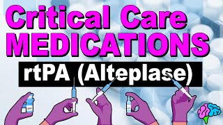 Alteplase  rtPA  Critical Care Medications [upl. by Nivlen78]