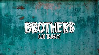 Lil TJAY  Brothers Lyrics [upl. by Dett848]