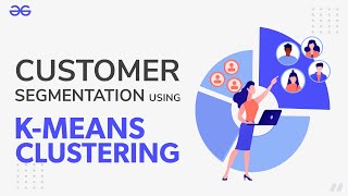 Customer Segmentation Using KMeans Clustering  Machine Learning  GeeksforGeeks [upl. by Layman608]