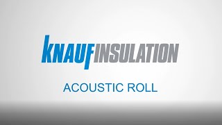 Knauf Insulation  How to Install Acoustic Roll [upl. by Casaleggio]