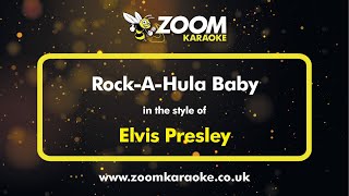 Elvis Presley  RockAHula Baby  Karaoke Version from Zoom Karaoke [upl. by Rhtaeh363]