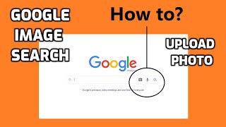 How to use Google Image Search Upload Photos On Google 2020 [upl. by Seale]