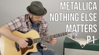 Metallica Nothing Else Matters Guitar Lesson Part 1 [upl. by Laud]