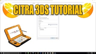 Citra Emulator  Download Setup amp Configure Tutorial  Play Nintendo 3DS Games on Your PC [upl. by Nie]