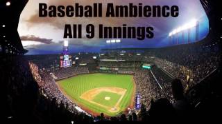 Baseball Ambience  All 9 Innings [upl. by Ellerey605]