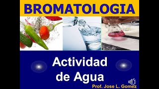 BROMATOLOGIA Actividad de Agua Aw [upl. by Kristina]