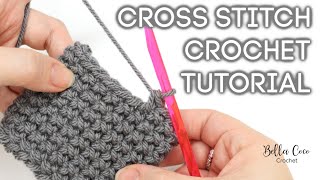 HOW TO CROCHET THE CROSS STITCH SINGLEDOUBLE CROCHET  Bella Coco Crochet [upl. by Ecyob]