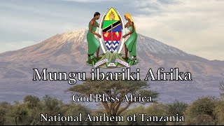 National Anthem Tanzania  Mungu ibariki Afrika [upl. by Nytsuj]