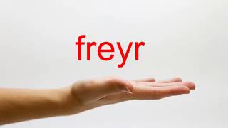 How to Pronounce freyr  American English [upl. by Madda833]