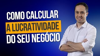 Como calcular a lucratividade do seu negócio [upl. by Novled]