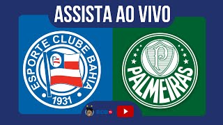 BAHIA X PALMEIRAS AO VIVO  TRANSMISSÃO BRASILEIRÃO 2024 [upl. by Torosian]