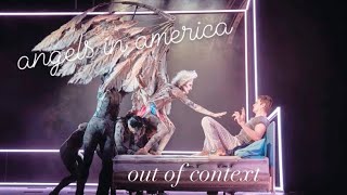 Out of Context Angels in America [upl. by Alleber]