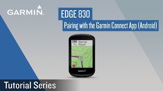 Tutorial  Pairing an Edge 830 with the Garmin Connect App Android [upl. by Naman]