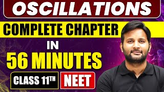 OSCILLATIONS in 56 Minutes  Full Chapter Revision  Class 11 NEET [upl. by Denny33]