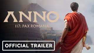 Anno 117 Pax Romana  Official Overview Trailer  IGN Fan Fest 2025 [upl. by Grady]