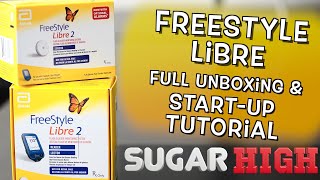 Freestyle Libre  Unboxing and Startup Tutorial [upl. by Agemo]