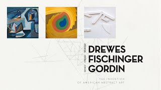 DREWES  FISCHINGER  GORDIN The Invention of American Abstract Art [upl. by Zondra756]