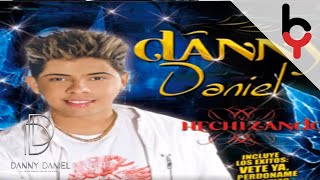 Vete Ya  Danny Daniel ® [upl. by Eentruoc]