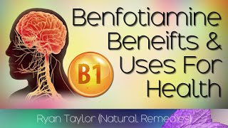 Benfotiamine Benefits for Health [upl. by Drugge]