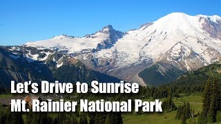 Lets Drive to Sunrise Mt Rainier National Park [upl. by Sivartal439]