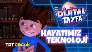 Dijital Tayfa  Hayatımız Teknoloji [upl. by Anrahs]