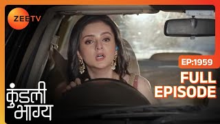 Kundali Bhagya  Full Ep  1959  Karan Preeta Rajveer Palki Shaurya  Zee TV [upl. by Anoirtac]