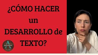 ¿CÓMO HACER UN DESARROLLO en un texto  HOW TO DO A DEVELOPMENTin a text [upl. by Nonnek750]