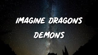 Imagine Dragons  Demons Lyrics [upl. by Mikahs]