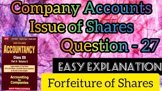 Company AccountsIssue of Shares  Question27  Forfeiture of Shares  Class12  Dk Goel [upl. by Ornie]