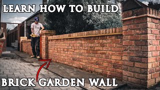 How to Build a BRICK GARDEN WALL from Start to Finish [upl. by Gloriana]