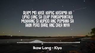 Ikaw Lang  Kiyo Lyrics [upl. by Goodard]