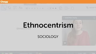 Ethnocentrism  Sociology  Chegg Tutors [upl. by Suivatnom]