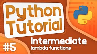 Intermediate Python Tutorial 5  Lambda Functions [upl. by Llemej]