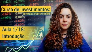 Curso de Investimentos Introdução [upl. by Dijam]