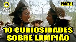 10 CURIOSIDADES SOBRE LAMPIÃO parte 1 [upl. by Hoes816]