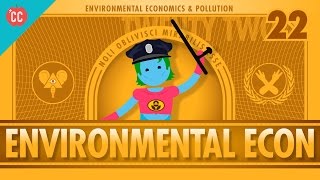 Environmental Econ Crash Course Economics 22 [upl. by Yrotciv]