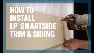 How To Install LP® SmartSide® Trim amp Siding Products [upl. by Nibas602]