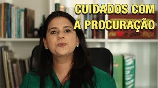 CUIDADOS COM A PROCURAÇÃO [upl. by Nilrak]