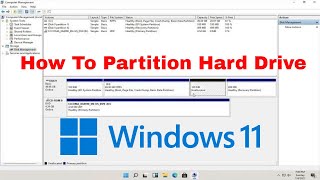 Windows 11  How to Partition Hard Drives Tutorial [upl. by Tamah737]