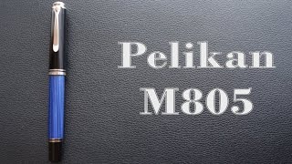 Pelikan M805 Review [upl. by Buyse]