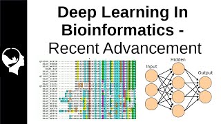 Deep Learning in Bioinformatics  Recent Advancement [upl. by Templa]