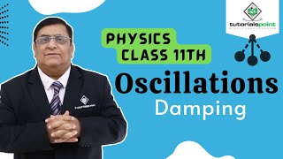 Class 11th – Damping  Oscillations  Tutorials Point [upl. by Akehsal190]