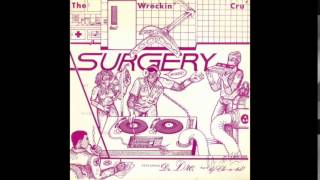 World Class Wreckin Cru  Surgery [upl. by Ennael]