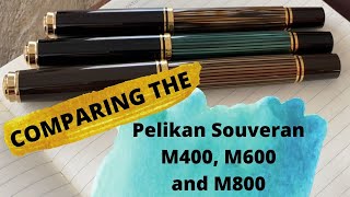 Comparison of the Pelikan M400 M600 and M800 Fountain Pens [upl. by Allwein]