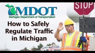 How to Safely Regulate Traffic in Michigan [upl. by Lednam]