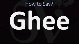 How to Pronounce Ghee CORRECTLY [upl. by Karsten]