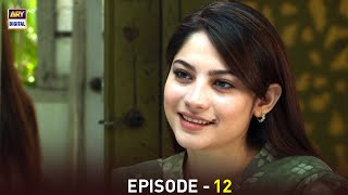 Anabiya Episode 12  Neelum Munir  Kamran Jeelani  ARY Digital [upl. by Constantia]