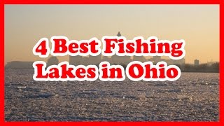 4 Best Fishing Lakes in Ohio  US Fishing Guide [upl. by Noirad]